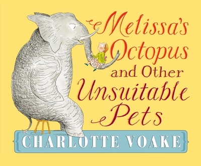 Melissa's Octopus and Other Unsuitable Pets - 