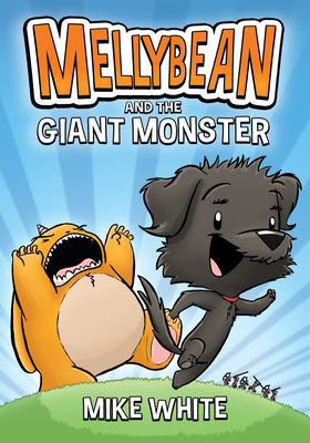 Mellybean and the Giant Monster - White, Mike