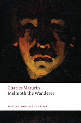 Melmoth the Wanderer - Maturin, Charles, and Grant, Douglas (Editor), and Baldick, Chris (Introduction by)