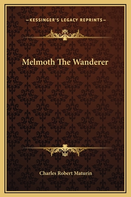 Melmoth The Wanderer - Maturin, Charles Robert