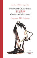 Melodas Orientales /  / Oriental Melodies: Pictopoesa /  / Pictopoetry