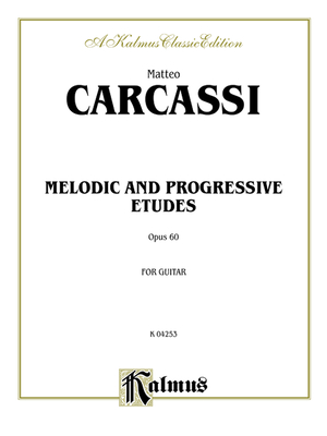 Melodic and Progressive Etudes, Op. 60 - Carcassi, Matteo (Composer)