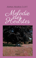 Melodie des Herbstes: Roman