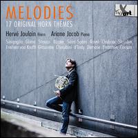 Melodies: 17 Original Horn Themes - Ariane Jacob (piano); Herv Joulain (horn)