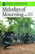 Melodies of Mourning: Music and Emotion in Northern Australia