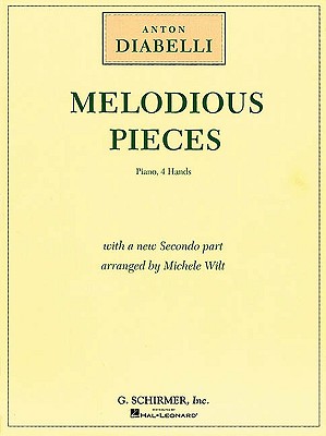 Melodious Pieces, Op. 149: Piano Duet - Anton, Diabelli, and Diabelli, Anton (Composer), and Wilt, Michele (Editor)