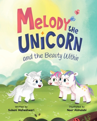 Melody the Unicorn and the Beauty Within - Maheshwari, Subani