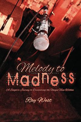 Melody to Madness - West, Ray, and Vendera, Jaime (Producer)