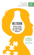 Meltdown: Asperger's Disorder, Challenging Behavior, and a Family's Journey Toward Hope