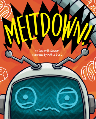Meltdown! - Griswold, David