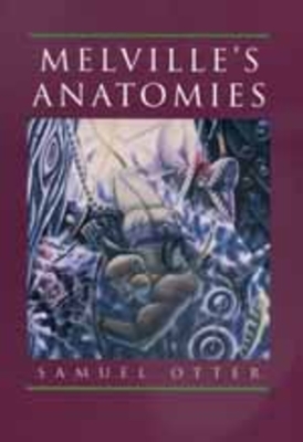 Melville's Anatomies - Otter, Samuel