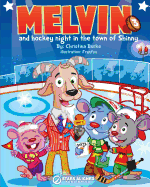 Melvin and Hockey Night in the Town of Shinny (Softcover)