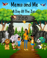 Mema And Me: A Day At The Zoo