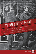 Member of the Family: My Story of Charles Manson, Life Inside His Cult, and the Darkness That Ended the Sixties