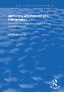 Members, Organizations and Performance: An Empirical Analysis of the Impact of Party Membership Size: An Empirical Analysis of the Impact of Party Membership Size
