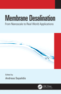 Membrane Desalination: From Nanoscale to Real World Applications