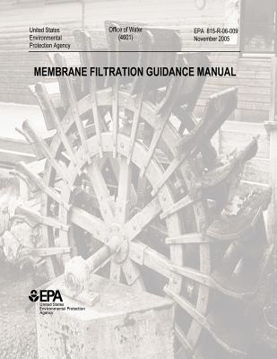 Membrane Filtration Guidance Manual - Agency, U S Environmental Protection