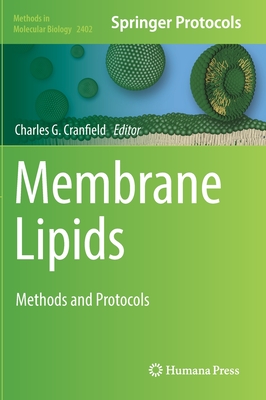 Membrane Lipids: Methods and Protocols - Cranfield, Charles G (Editor)