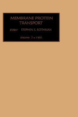 Membrane Protein Transport: Volume 2 - Rothman, S S (Editor)
