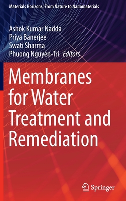 Membranes for Water Treatment and Remediation - Nadda, Ashok Kumar (Editor), and Banerjee, Priya (Editor), and Sharma, Swati (Editor)
