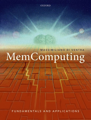 MemComputing: Fundamentals and Applications - Di Ventra, Massimiliano
