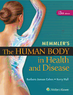 Memmler's the Human Body in Health and Disease - Hc
