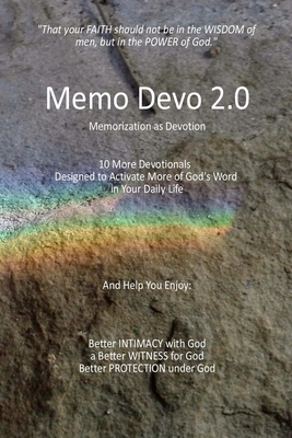 Memo Devo 2.0: 10 More Memorization Devotionals Designed to Activate More of God's Word in Your Daily Life - Cook, Steve