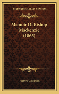 Memoir of Bishop MacKenzie (1865)