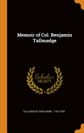 Memoir of Col. Benjamin Tallmadge