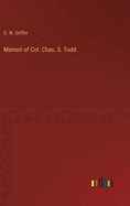 Memoir of Col. Chas. S. Todd.