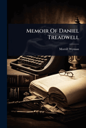 Memoir Of Daniel Treadwell