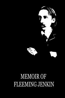Memoir of Fleeming Jenkin - Stevenson, Robert Louis