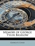 Memoir of George Tyler Bigelow