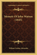 Memoir of John Watson (1845)