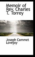 Memoir of REV. Charles T. Torrey