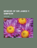 Memoir of Sir James Y. Simpson