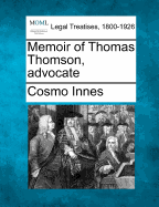 Memoir of Thomas Thomson, Advocate - Innes, Cosmo