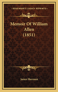 Memoir of William Allen (1851)