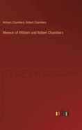 Memoir of William and Robert Chambers