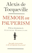 Memoir on Pauperism - De Tocqueville, Alexis, Professor, and Tocqueville, Alexis De, and Drescher, Seymour (Translated by)