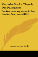 Memoire Sur La Theorie Des Puissances: Des Fonctions Angulaires Et Des Facultes Analytiques (1831)