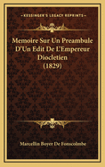 Memoire Sur Un Preambule D'Un Edit de L'Empereur Diocletien (1829)