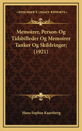 Memoirer, Person-Og Tidsbilleder Og Memoirer Tanker Og Skildringer; (1921)