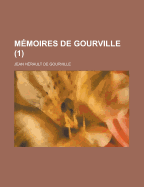 Memoires de Gourville (1) - U S Government, and Gourville, Jean Herault De