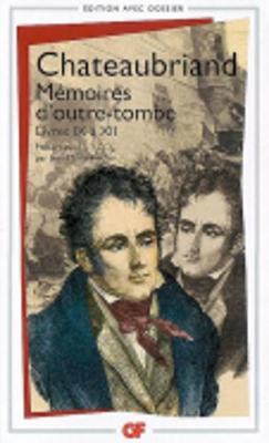 Memoires D'Outre-Tombe - De Chateaubriand, Francois Rene