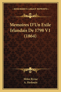 Memoires D'Un Exile Irlandais De 1798 V1 (1864)