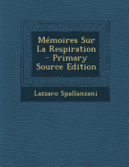 Memoires Sur La Respiration - Spallanzani, Lazzaro