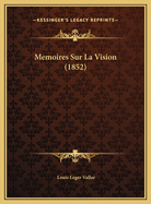 Memoires Sur La Vision (1852)