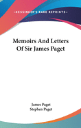 Memoirs And Letters Of Sir James Paget