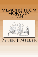 Memoirs from Mormon Utah...